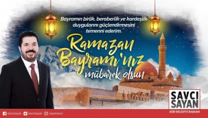 Ağrı Belediye Başkanı Savcı Sayan, Ramazan Bayramı dolayısıyla bir mesaj yayımladı.