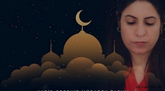 DOĞUBAYAZIT BAĞIMSIZ BELEDİYE BAŞKANI YILDIZ ACAR'IN KADİR GECESİ MESAJI