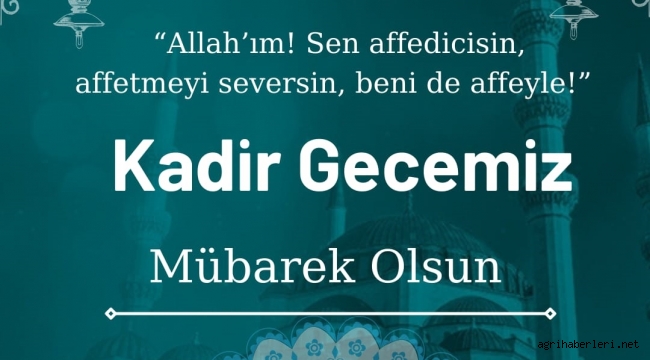 DOĞUBAYAZIT İLÇE MÜFTÜSÜ ADEM ÖZDEMİR KADİR GECESİ MÜNASEBETİYLE BİR MESAJ YAYIMLADI