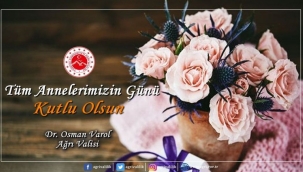 VALİ DR. OSMAN VAROL'DAN ANNELER GÜNÜ MESAJI