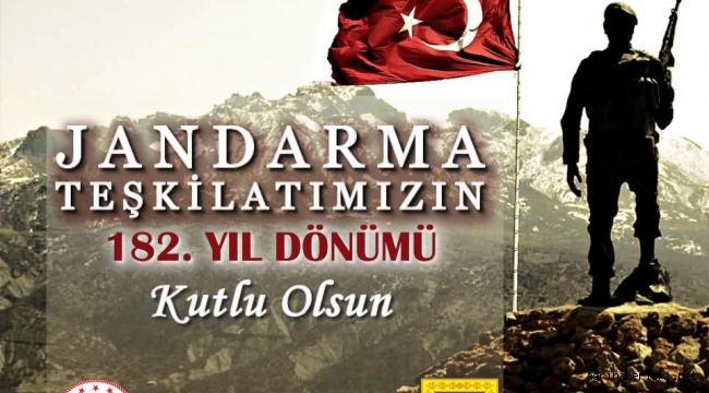 AĞRI VALİSİ VAROL, JANDARMANIN 182. KURULUŞ YIL DÖNÜMÜNDE ​​​​​​​BİR MESAJ YAYIMLADI
