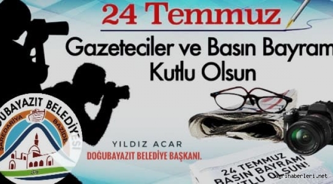 DOĞUBAYAZIT BAĞIMSIZ BELEDİYE BAŞKANI ACAR, GAZETECİLERİN BASIN BAYRAMINI KUTLADI