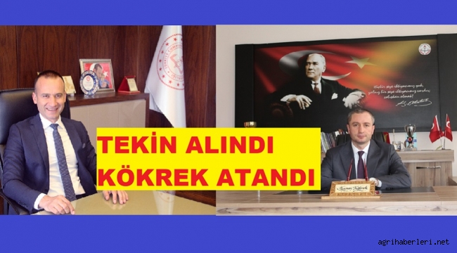 BAKAN ÖZER, TARAFINDAN AĞRI İL MİLLİ EĞİTİM MÜDÜRÜ TEKİN, GÖREVDEN ALINDI