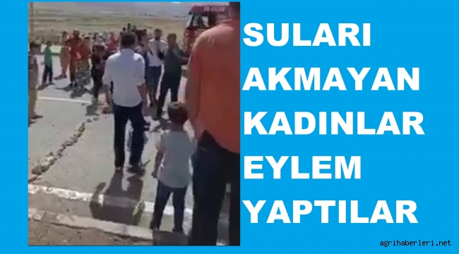 DOĞUBAYAZIT'TA KADINLAR SUSUZLUK KRİZİNİ PROSTESTO ETMEK AMACIYLA İRAN TRANSİT YOLUNU TRAFİĞE KAPATTILAR