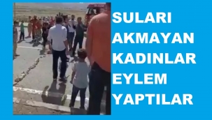 DOĞUBAYAZIT'TA KADINLAR SUSUZLUK KRİZİNİ PROSTESTO ETMEK AMACIYLA İRAN TRANSİT YOLUNU TRAFİĞE KAPATTILAR