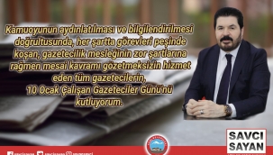 Ağrı Belediye Başkanı Savcı Sayan'ın 10 Ocak Çalışan Gazeteciler Günü Mesajı
