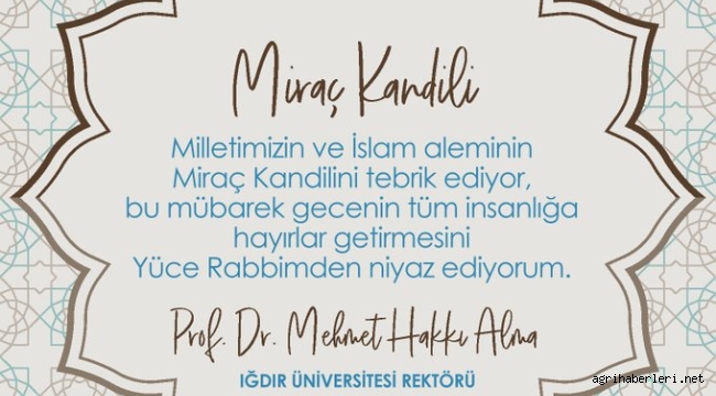 IĞDIR ÜNİVERSİTESİ REKTÖRÜ MİRAÇ KANDİLİ DOLAYISIYLA BİR MESAJ YAYIMLADI
