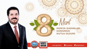 Ağrı Belediye Başkanı Savcı Sayan'ın 8 Mart Dünya Kadınlar Günü Mesajı