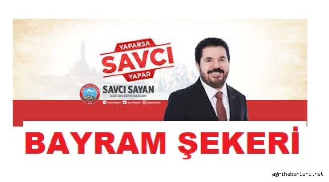 SAVCI SAYAN'DAN "BAYRAM ŞEKERİ"