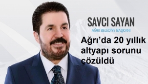 Ağrı'da 20 yıllık altyapı sorunu çözüldü