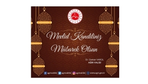 AĞRI VALİSİ DR. OSMAN VAROL'UN KANDİL MESAJI