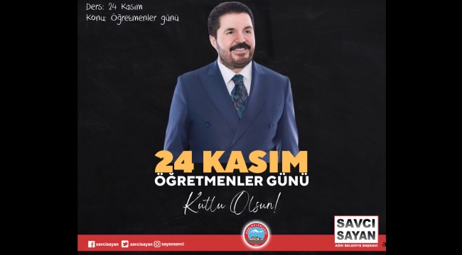 Ağrı Belediye Başkanı Sayan'dan 24 Kasım Öğretmenler Günü Mesajı