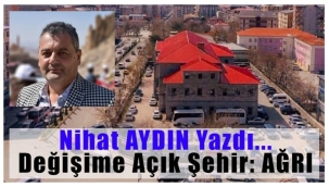  Değişime Açık Şehir: Ağrı