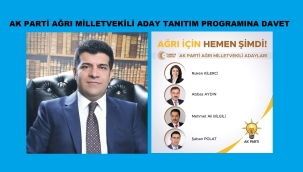 AK PARTİ AĞRI İL BAŞKANI ORHAN GÜNGÖR'DEN DAVET