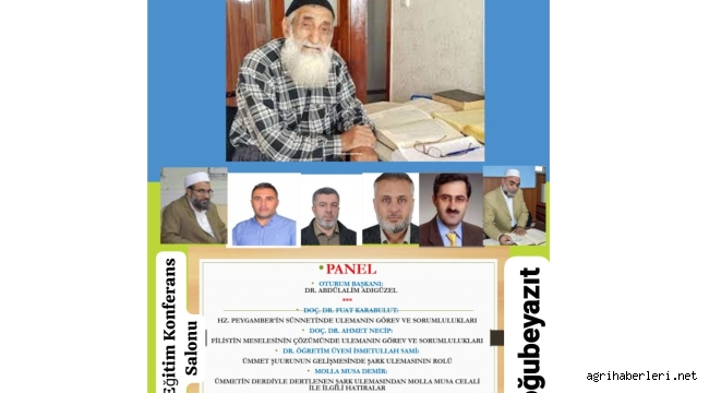 BÜYÜK ALİM SEYDA MOLLA MUSA CELALİ İÇİN AĞRI VE DOĞUBAYAZIT'TA ANMA PROGRAMI