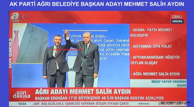 AK PARTİ AĞRI BELEDİYE BAŞKAN ADAYI MEHMET SALİH AYDIN OLDU.