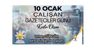 İL BAŞKANI ORHAN GÜNGÖR'ÜN 10 OCAK ÇALIŞAN GAZETECİLER GÜNÜ MESAJI