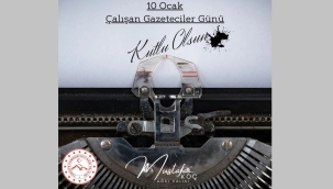 VALİ MUSTAFA KOÇ'UN 10 OCAK ÇALIŞAN GAZETECİLER GÜNÜ MESAJI