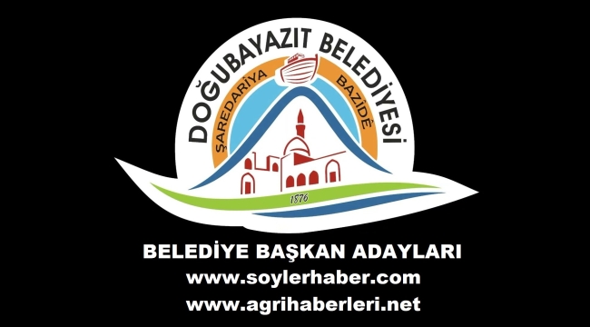 Partilere Göre Doğubayazıt Belediye Başkan Adayları