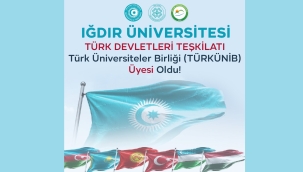 Iğdır Üniversitesi, Türk Devletleri Teşkilatı bünyesinde yer alan Türk Üniversiteler Birliği (TÜRKÜNİB) üyesi oldu.