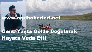 Doğubayazıt Balık Gölü'nde Kaybolan Mehmet Salih Çekim' in Cansız Bedenine Ulaşıldı