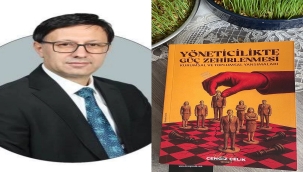 Mimar Dr. Cengiz Çelik'ten 'Yöneticilikte Güç Zehirlenmesi': Güç, Bir Karakter Testi Olarak Kitap Oldu