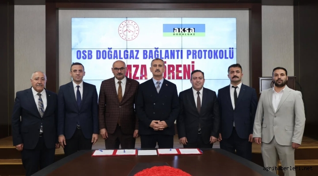 Ağrı Valisi Bozkurt Başkanlığında: OSB'nin Doğalgaz Altyapısı Protokolü İmzalandı
